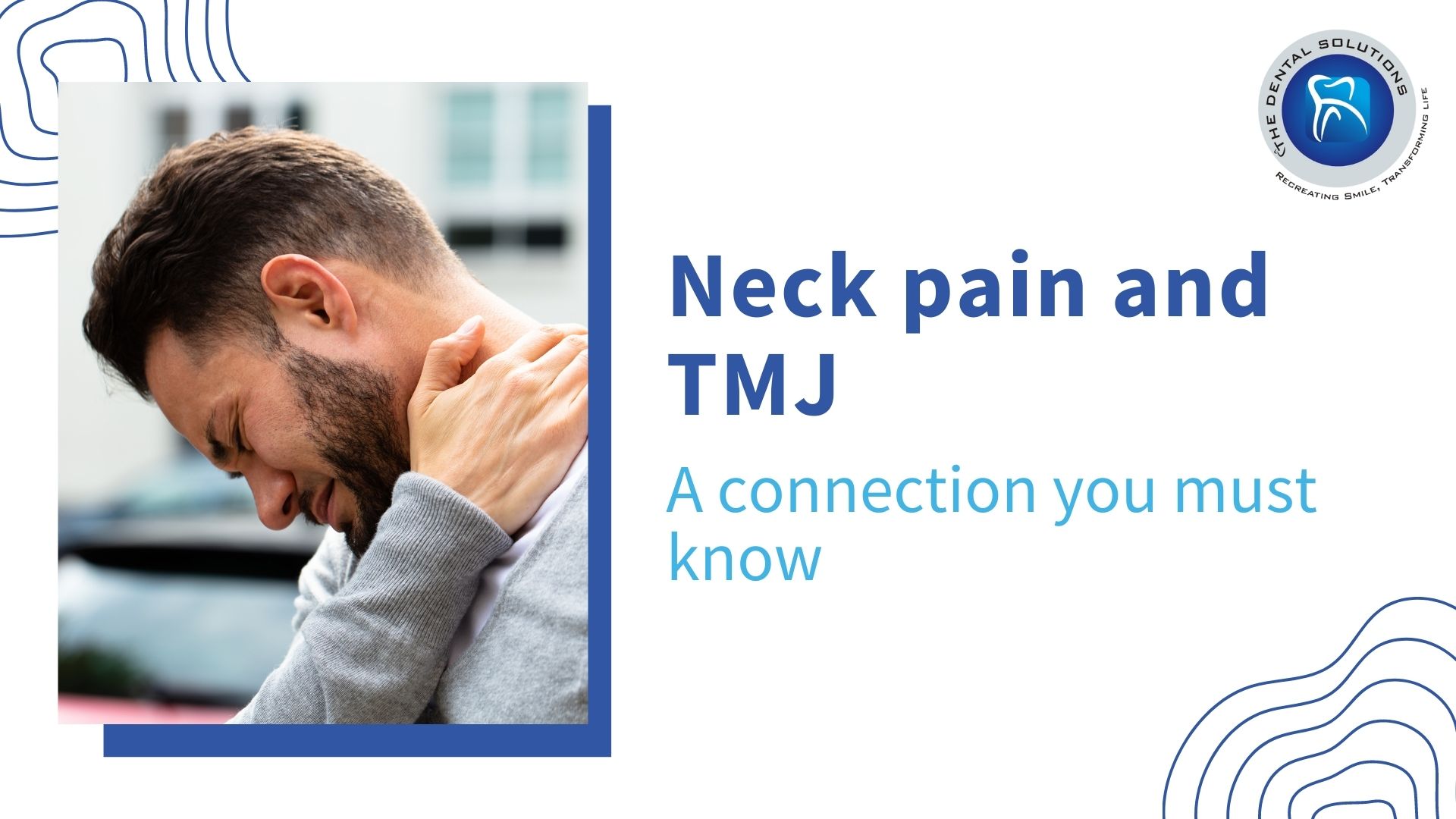Neck pain and TMJ - Connection you must know: TMJ Neck Pain Treatment