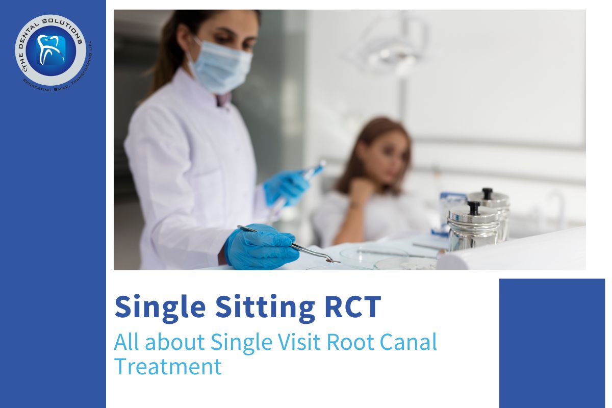 All about Single Visit Root Canal Treatment - Single Sitting RCT Thane
