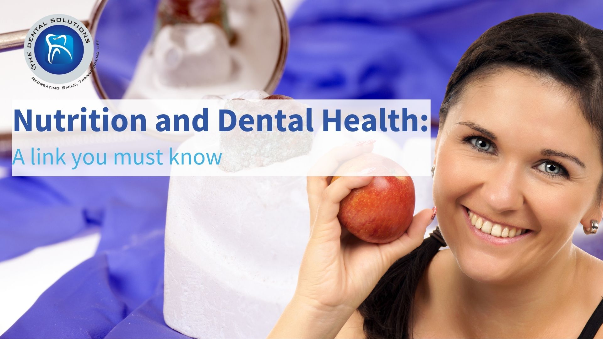 Nutrition and Dental Health: A link you must know